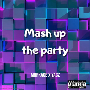 Murkage - Mash up the party (feat. Yagz)