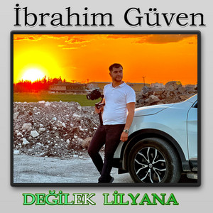 Ibrahim Guven - Değilek Lilyana