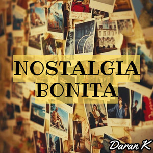 Nostalgia bonita by Daran K