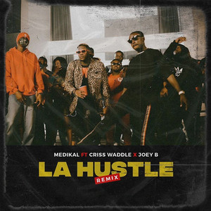 La Hustle (feat. Criss Waddle & Joey B) [Remix] - Single by