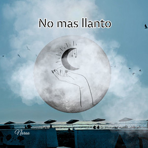 No mas llanto by Naraa