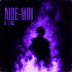 Aide-Moi by M-CHCL