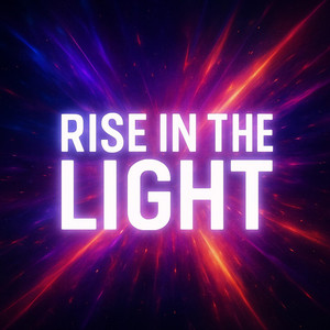 Rise In The Light