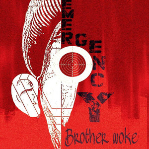 Brother Woke - Emergency