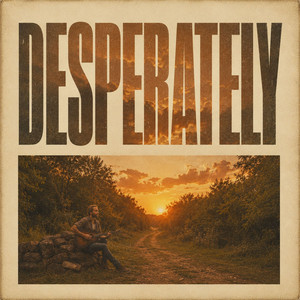 Desperately by Pete Giza
