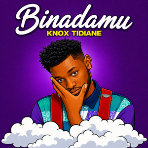 Binadamu by Knox Tidiane