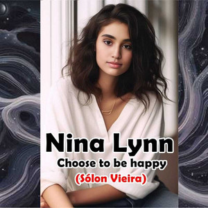 Choose to be happy by Nina