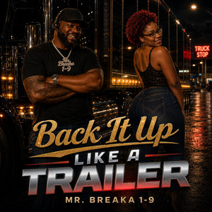 Back It Up Like A Trailer by Mr. Breaka 1-9