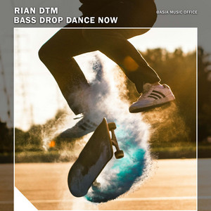 Rian DTM - Bass Drop Dance Now