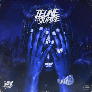 Jeune Et Stupide by Jay Tnyf