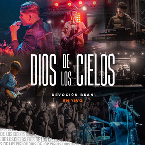 Devoción Bran, Javier Bran & Ezequiel Bran - Dios de los Cielos (En Vivo)
