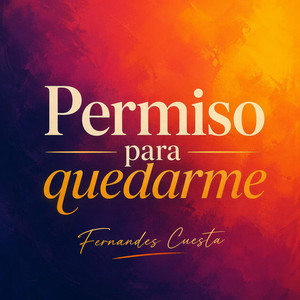 Permiso para quedarme by Fernandes Cuesta