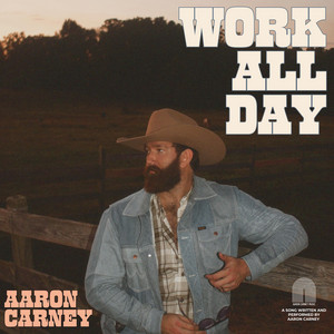 Work All Day by Aaron Carney