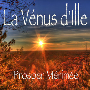 La Vénus d'Ille, Prosper Mérimée (Livre audio)