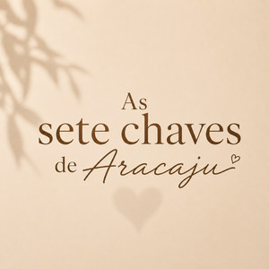 As sete chaves de aracaju by silvestre carvalho