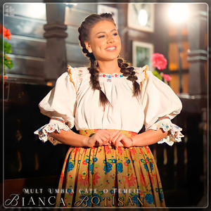 Bianca Botisan - Mult Umblă Câte-O Femeie