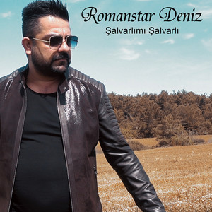 Romanstar Deniz - Şalvarlımı Şalvarlı