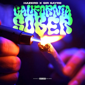 California Sober by Sir Sayre, Hazerd