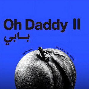 Oh Daddy - Part 2 by prod_rvmen, JUICYMUSIC