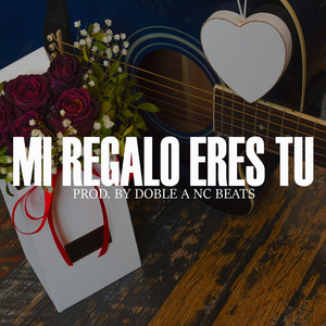 Doble a Nc Beats - Mi Regalo Eres Tú
