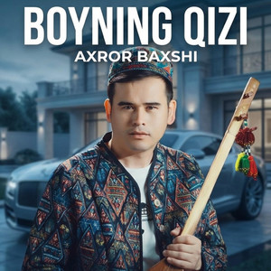 Axror Baxshi - Boyning qizi