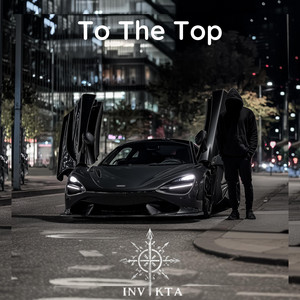 To The Top by INVIKTA