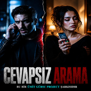 Cevapsız Arama by Ümit Gürsu Project