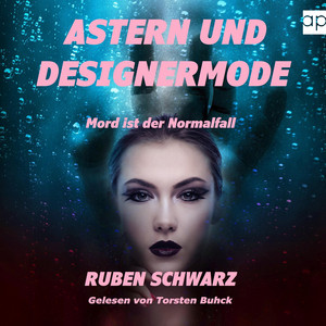 Astern und Designermode (Mord ist der Normalfall)