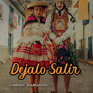 Dejalo Salir by Camino Iluminado