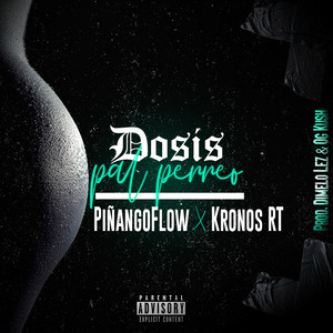 Dosis Pal Perreo by PiñangoFlow, KRONOS RT