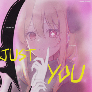Just You by QUARSHY, MachiChunky, StarlingEDM