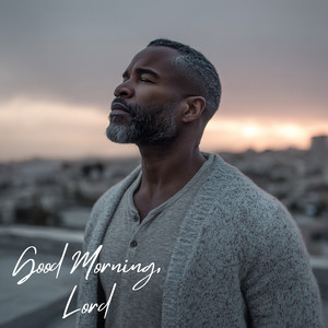Good Morning, Lord by Still Worship Music