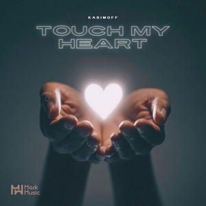 Touch My Heart by KASIMOFF