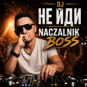 Не йди by Dj NACZALNIK Boss