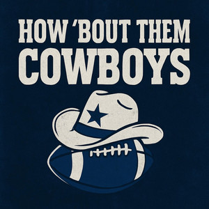 How 'Bout Them Cowboys - Radio Edit by Dallas Andrews