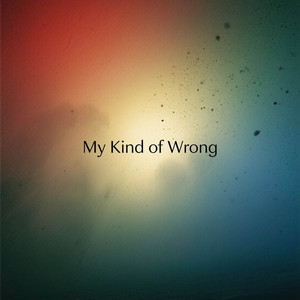 My Kind of Wrong by After Mayday