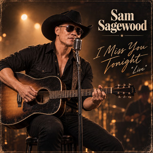 I Miss You Tonight Live by Sam Sagewood