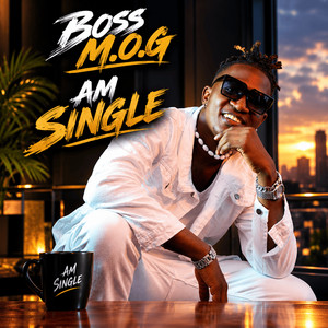 Am Single by Boss MOG