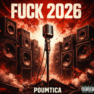 Fuck 2026 by Poumtica