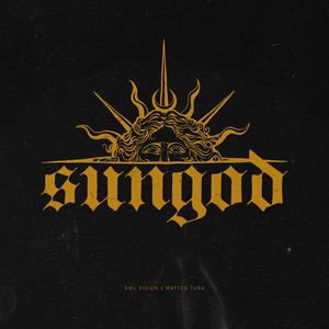 SUNGOD by Owl Vision, Matteo Tura