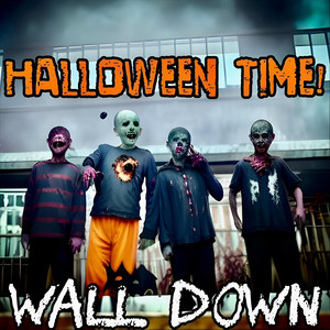 Wall Down - Halloween Time