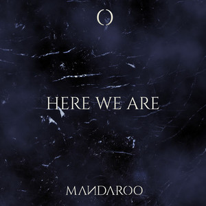 Here We Are by Mandaroo