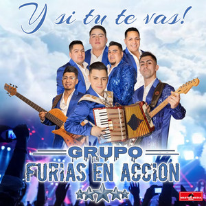 Grupo Furias en Acción - Y Si Tu Te Vas