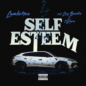 Self Esteem (featuring Lay Bankz and 2Rare)