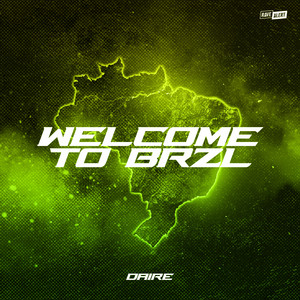 Welcome To Brzl - Radio Edit by Daire