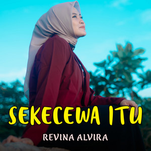 Sekecewa Itu by Revina Alvira