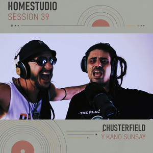 HOMESTUDIO SESSION #39 by Chusterfield, Kano Sunsay