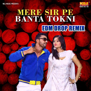 Mere Sir Pe Banta Tokni (EDM DROP REMIX) by Pawan Pilania, Sushila Takhar