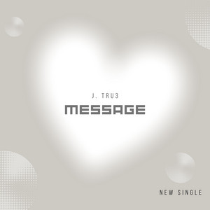 Message by J. Tru3