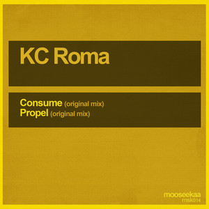 Consume - Original Mix by KC Roma